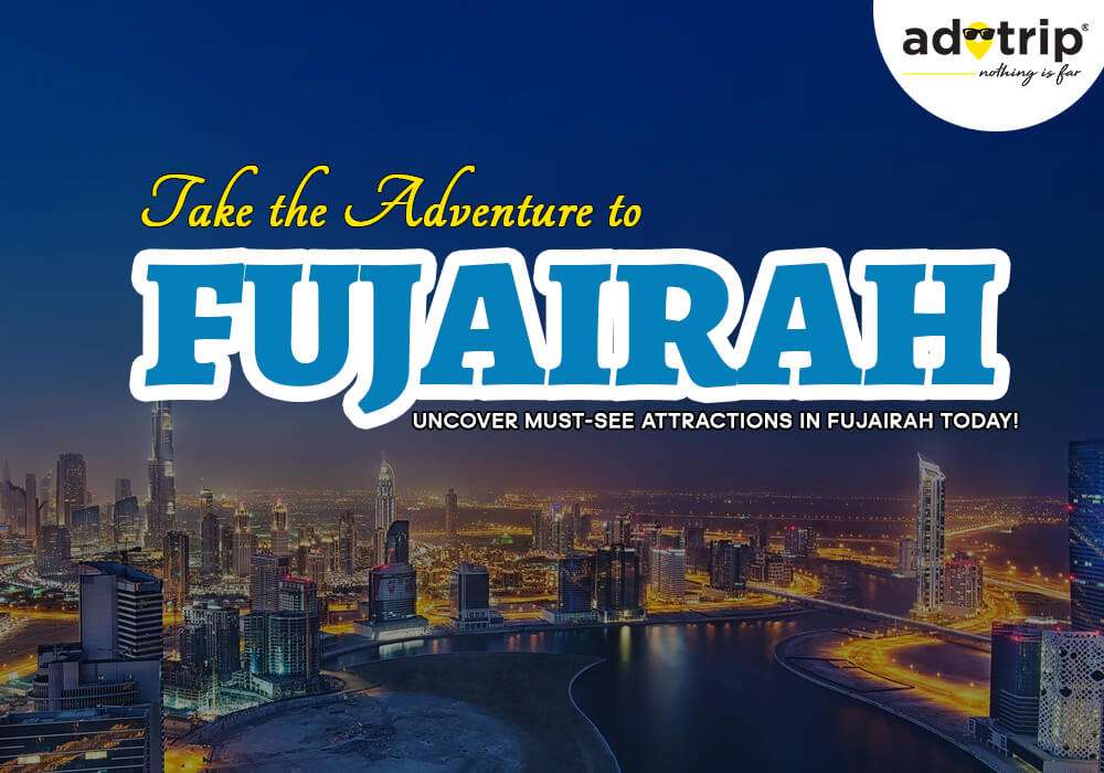 best tourist places to visit in fujairah